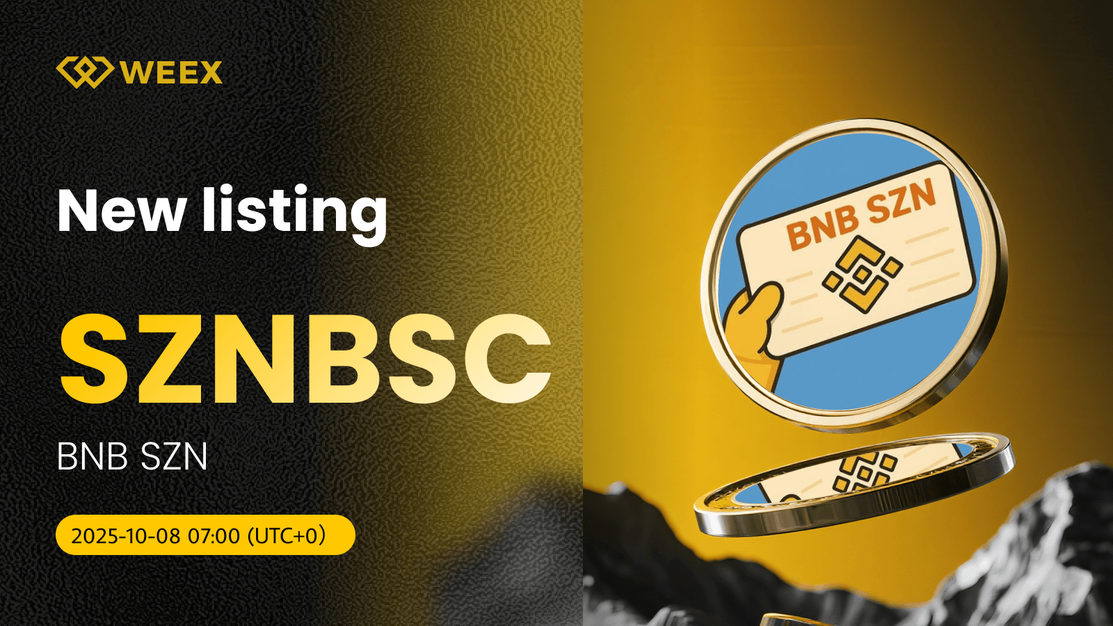 抓住BNB赛季:WEEX上市 Meme Coin SZNBSC USDT